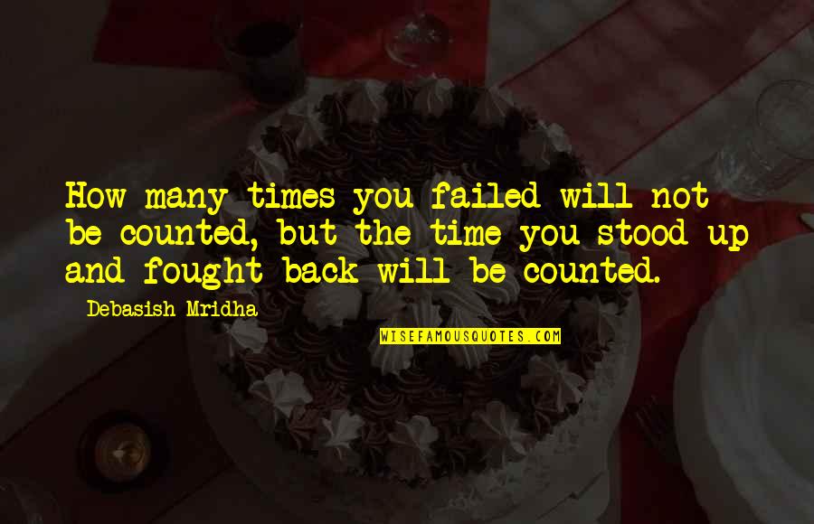 Life Slogans Quotes By Debasish Mridha: How many times you failed will not be