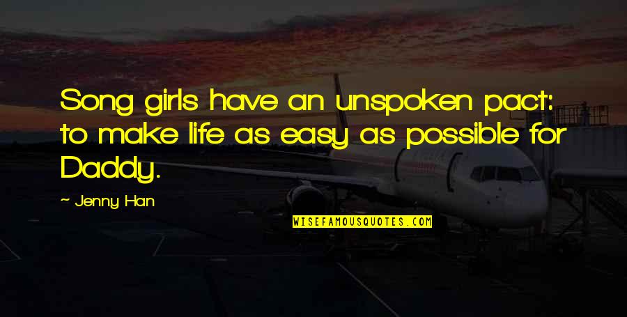 Life Song Quotes By Jenny Han: Song girls have an unspoken pact: to make
