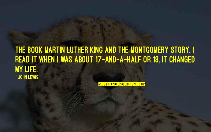 Life Story Book Quotes By John Lewis: The book Martin Luther King and the Montgomery