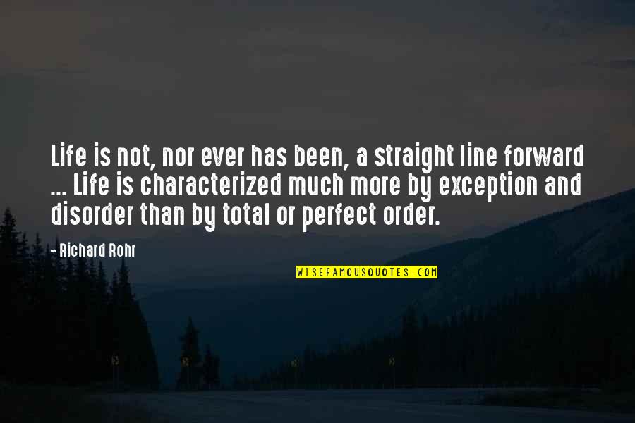 Life Straight Line Quotes By Richard Rohr: Life is not, nor ever has been, a