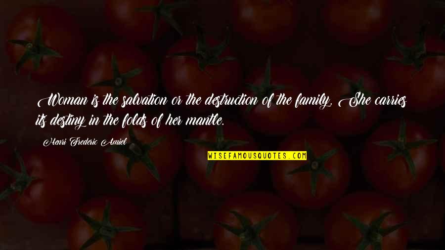 Life Styles Quotes By Henri Frederic Amiel: Woman is the salvation or the destruction of Life Styles Quotes By Henri Frederic Amiel: Woman is the salvation or the destruction of