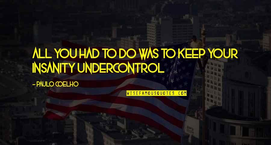Life Tagline Quotes By Paulo Coelho: All you had to do was to keep Life Tagline Quotes By Paulo Coelho: All you had to do was to keep