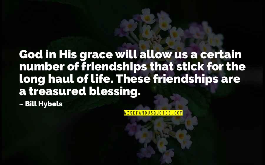 Life That Are Long Quotes By Bill Hybels: God in His grace will allow us a Life That Are Long Quotes By Bill Hybels: God in His grace will allow us a