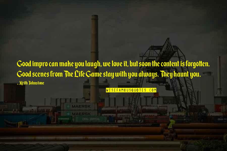 Life That Make You Laugh Quotes By Keith Johnstone: Good impro can make you laugh, we love Life That Make You Laugh Quotes By Keith Johnstone: Good impro can make you laugh, we love