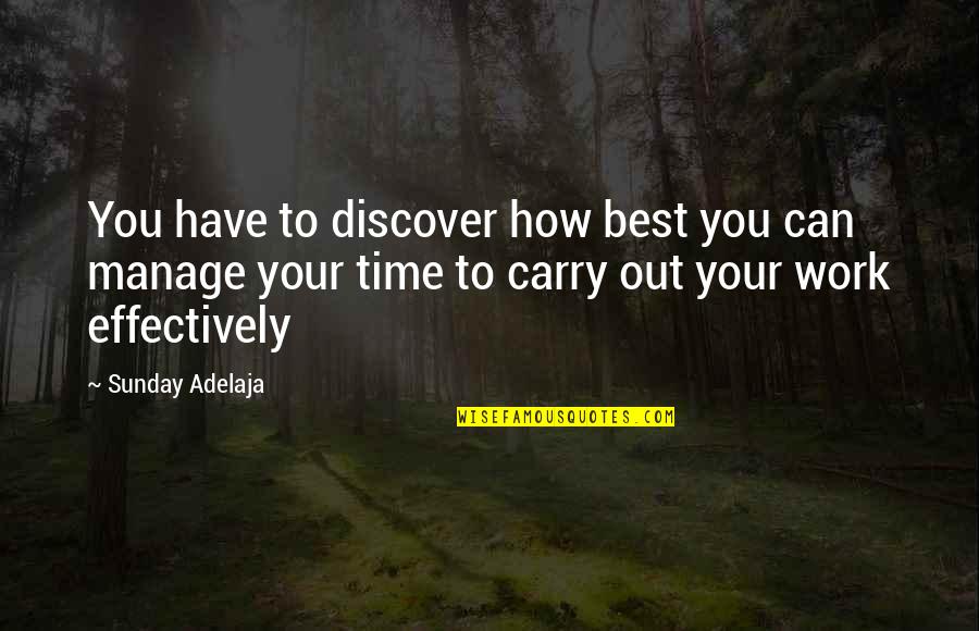 Life Time Best Quotes By Sunday Adelaja: You have to discover how best you can