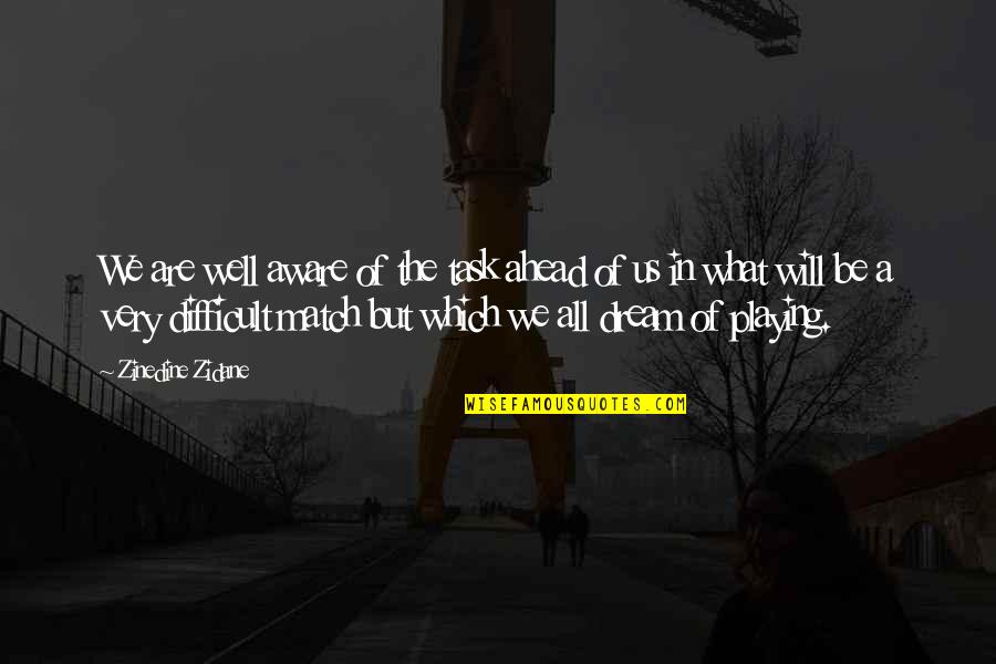 Life Wallpapers 240x320 Quotes By Zinedine Zidane: We are well aware of the task ahead