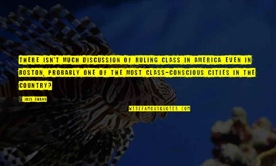 Life Will Smile Again Quotes By Iris Chang: There isn't much discussion of ruling class in