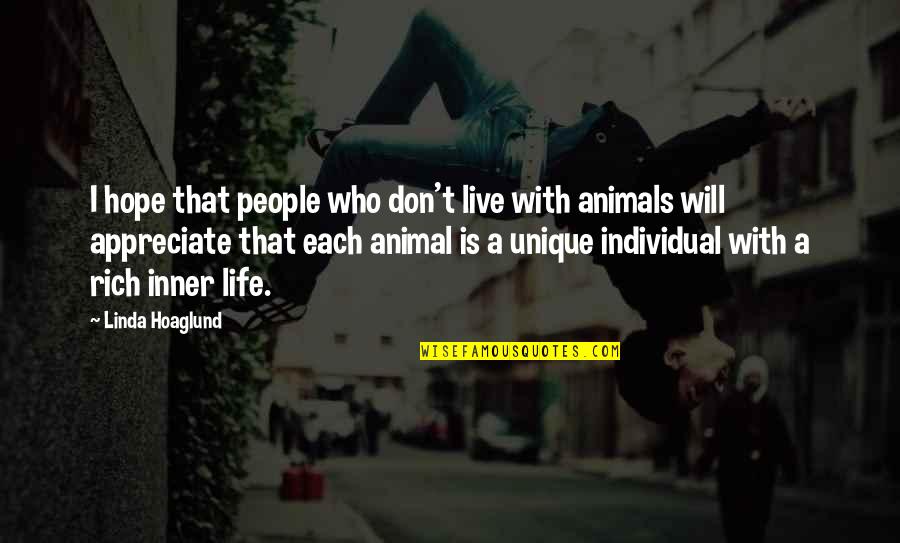 Life With Animals Quotes By Linda Hoaglund: I hope that people who don't live with