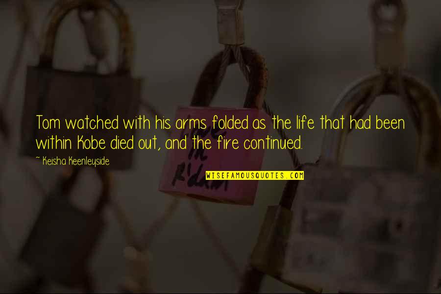 Life With Pets Quotes By Keisha Keenleyside: Tom watched with his arms folded as the
