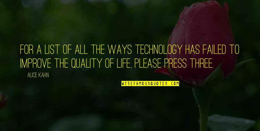 Life Without Technology Quotes By Alice Kahn: For a list of all the ways technology