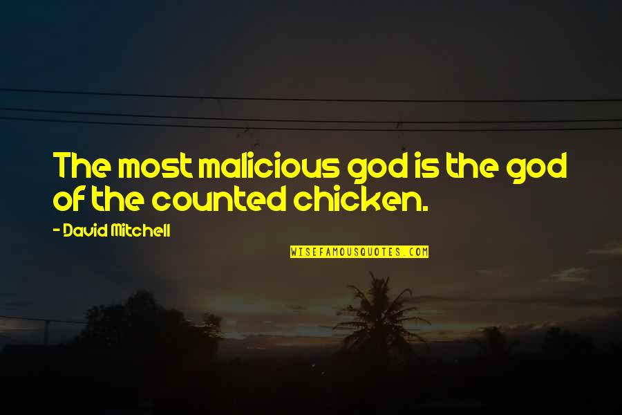 Lifea Quotes By David Mitchell: The most malicious god is the god of