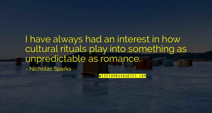 Lifedeath Quotes By Nicholas Sparks: I have always had an interest in how