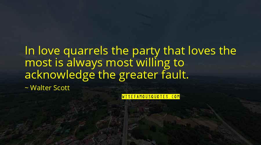 Lifelines Book Quotes By Walter Scott: In love quarrels the party that loves the Lifelines Book Quotes By Walter Scott: In love quarrels the party that loves the