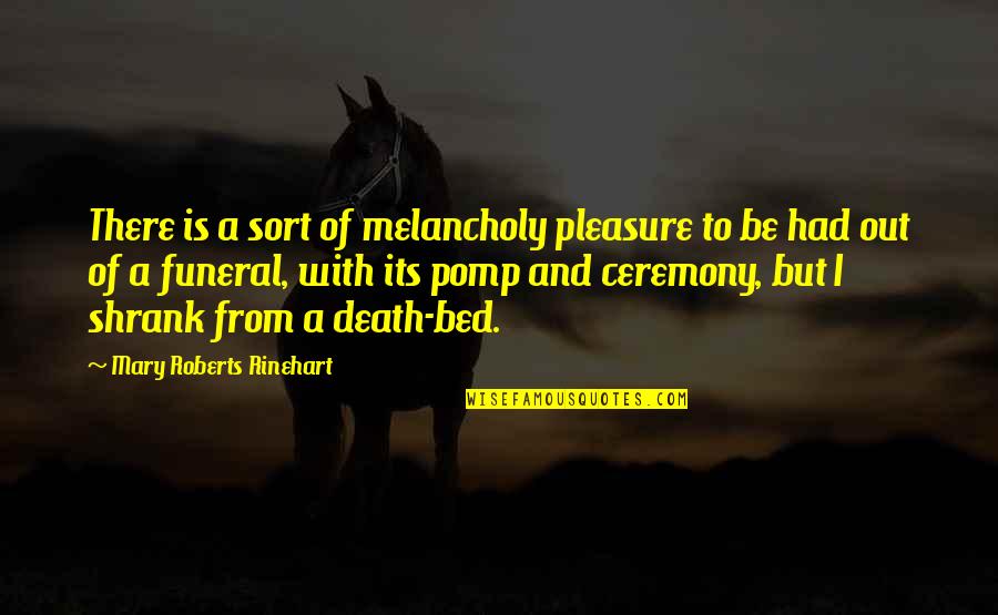 Lifelong Relationships Quotes By Mary Roberts Rinehart: There is a sort of melancholy pleasure to