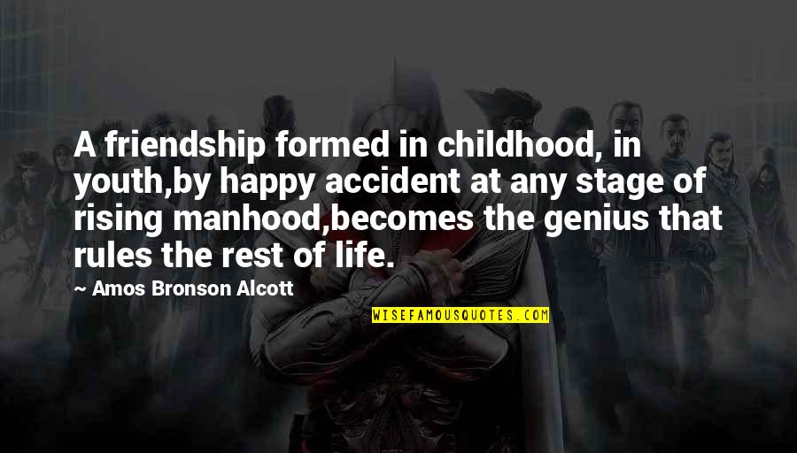 Life's A Stage Quotes By Amos Bronson Alcott: A friendship formed in childhood, in youth,by happy