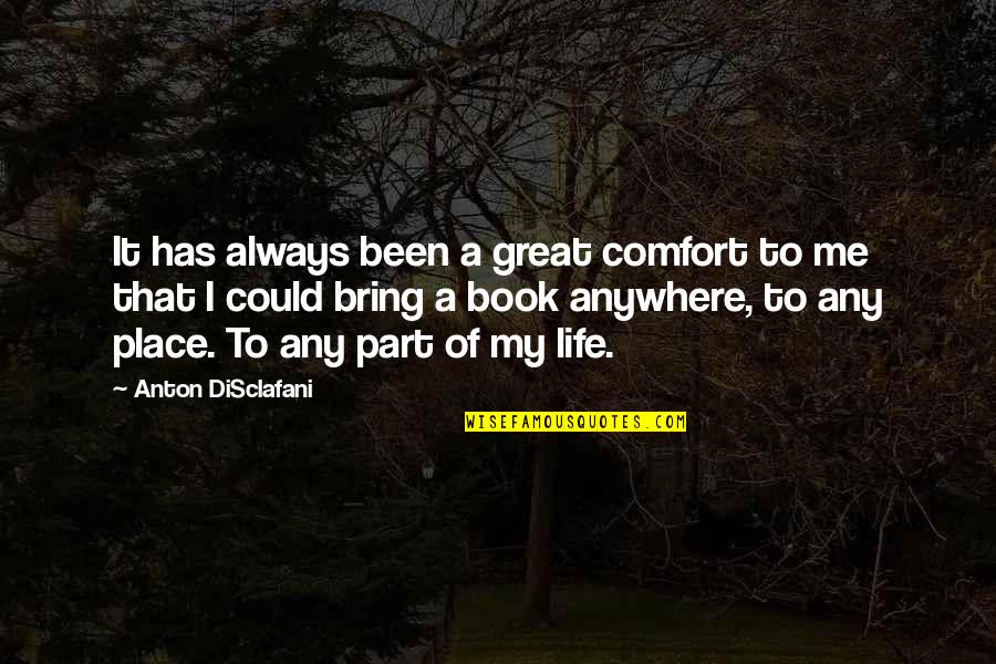 Life's Funny Sometimes Quotes By Anton DiSclafani: It has always been a great comfort to