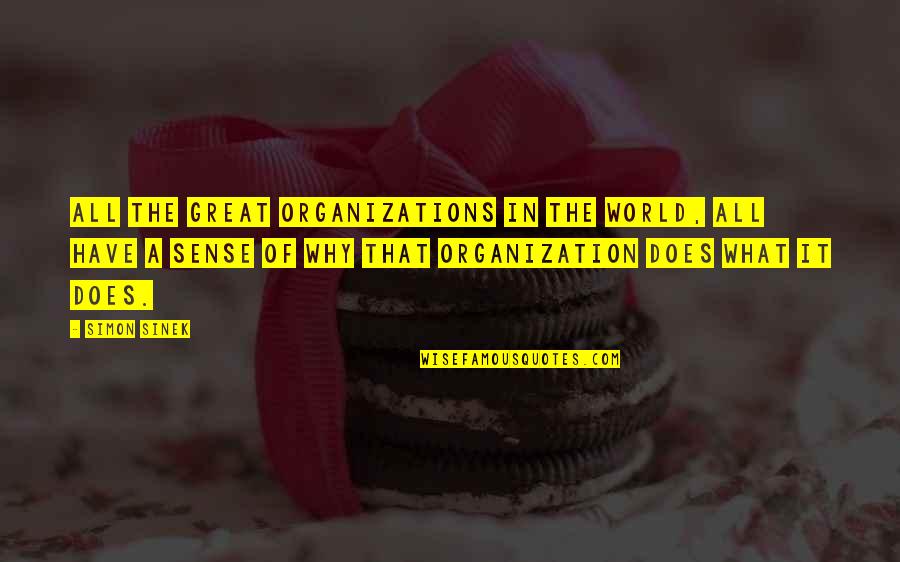 Life's Gonna Get Better Quotes By Simon Sinek: All the great organizations in the world, all