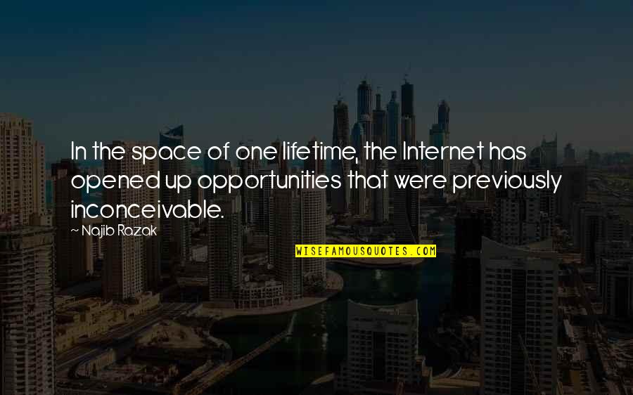 Life's Quirks Quotes By Najib Razak: In the space of one lifetime, the Internet