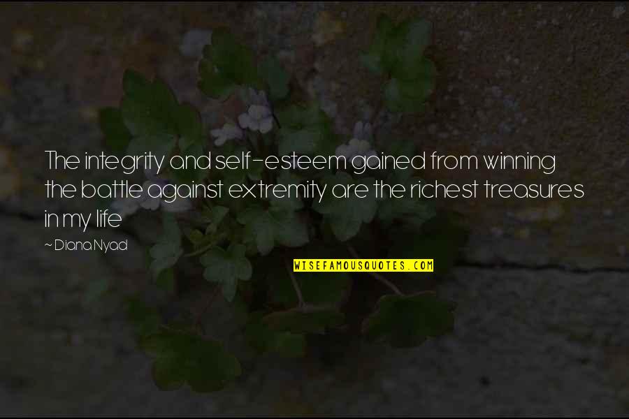 Life's Treasures Quotes By Diana Nyad: The integrity and self-esteem gained from winning the