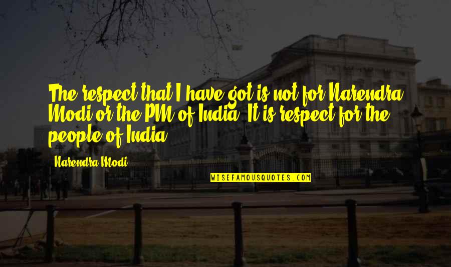 Lifewise Insurance Quotes By Narendra Modi: The respect that I have got is not