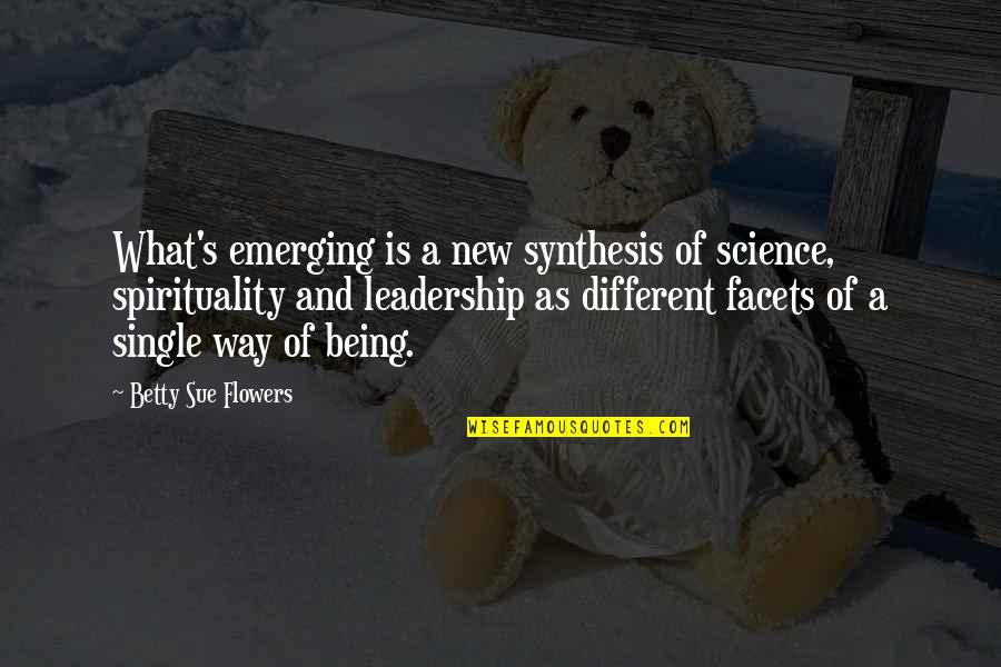 Liforme Yoga Mat Quotes By Betty Sue Flowers: What's emerging is a new synthesis of science,
