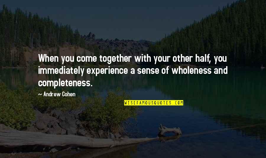 Lifting Inspiration Quotes By Andrew Cohen: When you come together with your other half,