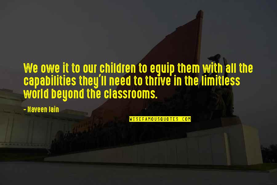 Ligero En Quotes By Naveen Jain: We owe it to our children to equip