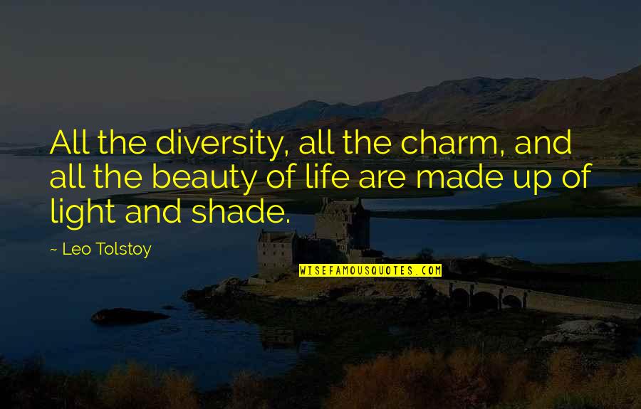 Light And Shade Quotes By Leo Tolstoy: All the diversity, all the charm, and all
