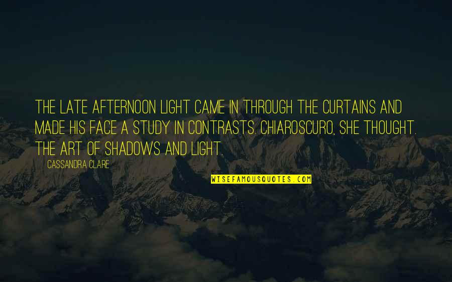 Light And Shadows Quotes By Cassandra Clare: The late afternoon light came in through the