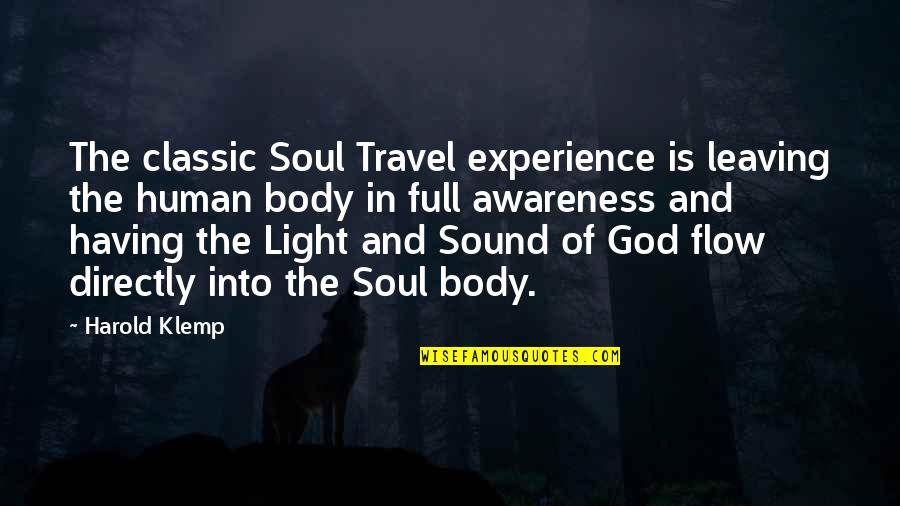 Light Body Quotes By Harold Klemp: The classic Soul Travel experience is leaving the