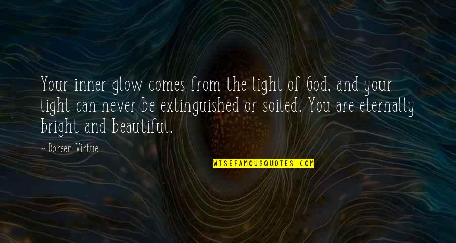 Light Glow Quotes By Doreen Virtue: Your inner glow comes from the light of