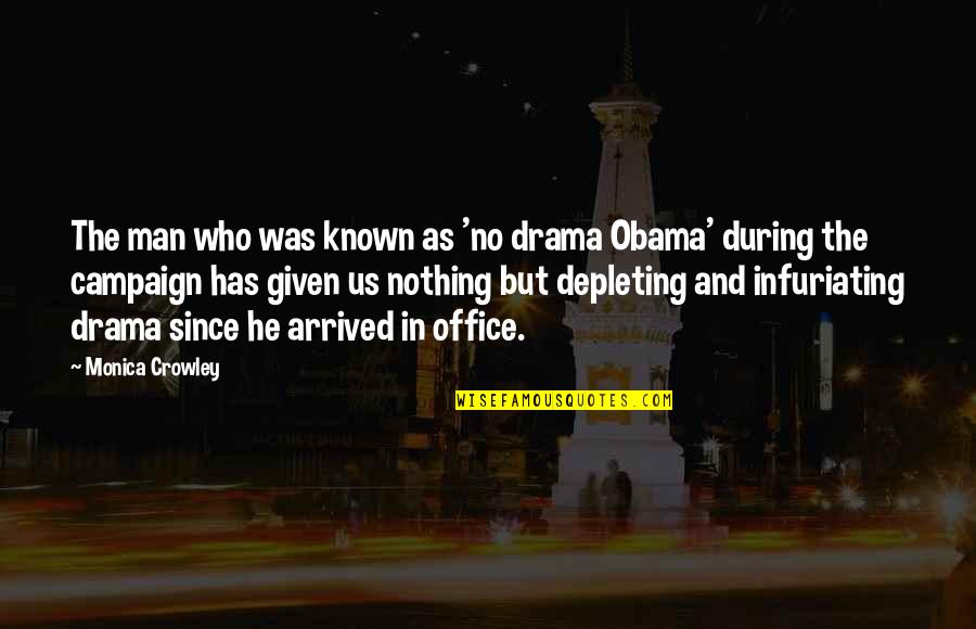 Light Hearted Short Quotes By Monica Crowley: The man who was known as 'no drama