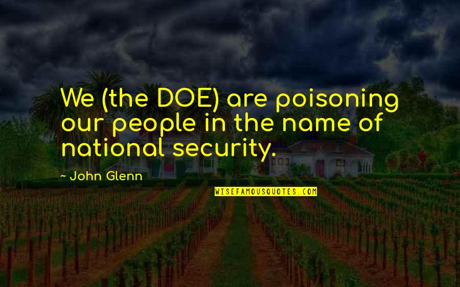 Light Is The Absence Of Darkness Quotes By John Glenn: We (the DOE) are poisoning our people in