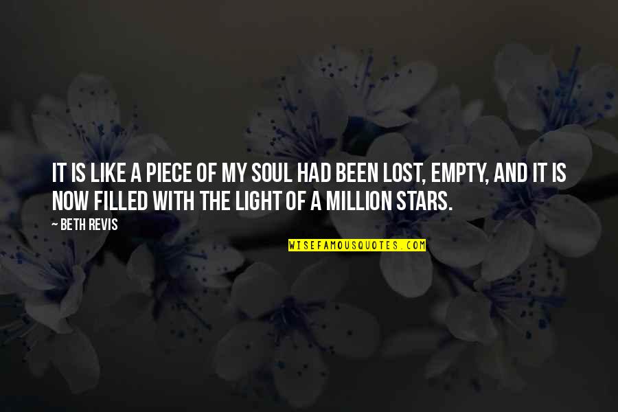 Light Of Your Soul Quotes By Beth Revis: It is like a piece of my soul Light Of Your Soul Quotes By Beth Revis: It is like a piece of my soul