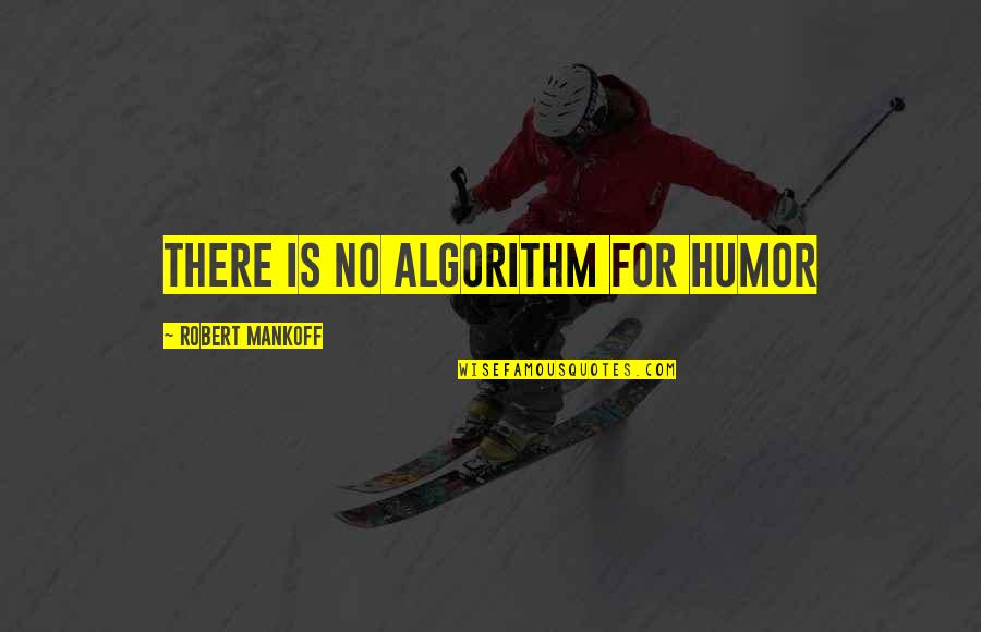 Light On The Road Quotes By Robert Mankoff: There is no Algorithm for Humor Light On The Road Quotes By Robert Mankoff: There is no Algorithm for Humor