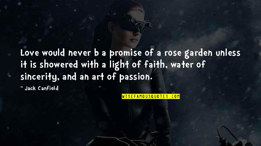 Light On Water Quotes By Jack Canfield: Love would never b a promise of a