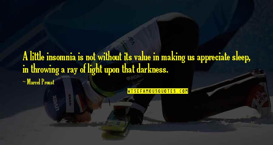 Light Ray Quotes By Marcel Proust: A little insomnia is not without its value