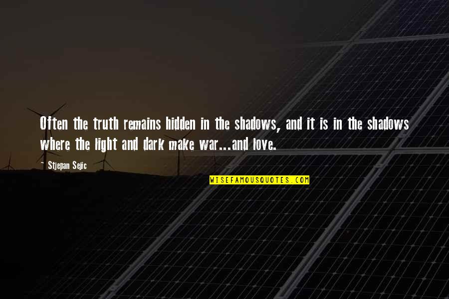 Light Remains Quotes By Stjepan Sejic: Often the truth remains hidden in the shadows, Light Remains Quotes By Stjepan Sejic: Often the truth remains hidden in the shadows,