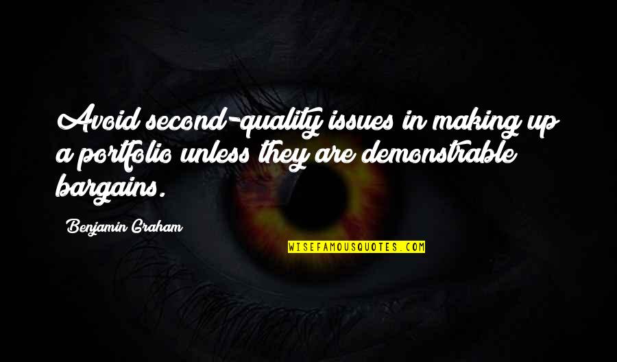 Light Skin Dark Skin Quotes By Benjamin Graham: Avoid second-quality issues in making up a portfolio