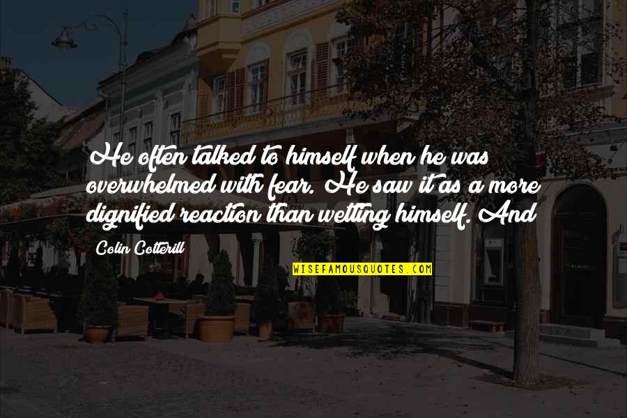 Light Snow Quotes By Colin Cotterill: He often talked to himself when he was Light Snow Quotes By Colin Cotterill: He often talked to himself when he was