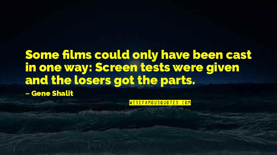 Light Stones In Minecraft Quotes By Gene Shalit: Some films could only have been cast in Light Stones In Minecraft Quotes By Gene Shalit: Some films could only have been cast in