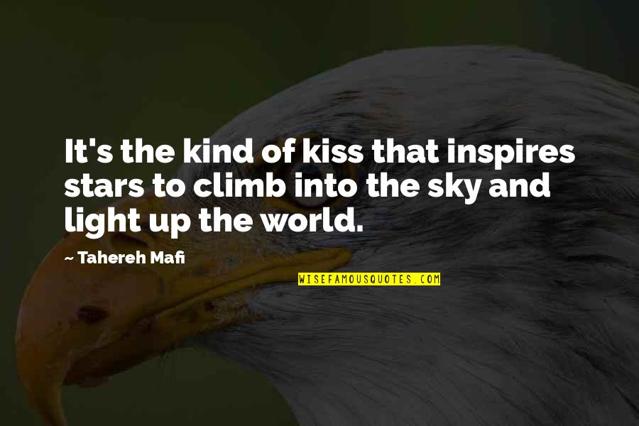 Light Up The World Quotes By Tahereh Mafi: It's the kind of kiss that inspires stars Light Up The World Quotes By Tahereh Mafi: It's the kind of kiss that inspires stars