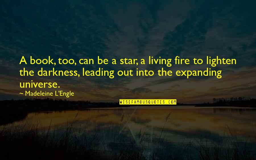 Lighten Quotes By Madeleine L'Engle: A book, too, can be a star, a