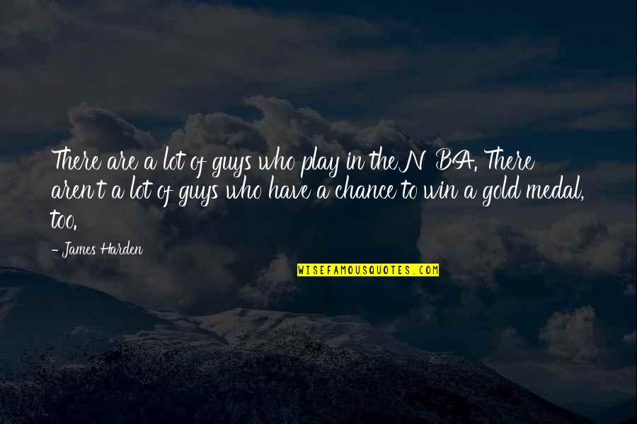 Lightened Brown Quotes By James Harden: There are a lot of guys who play Lightened Brown Quotes By James Harden: There are a lot of guys who play