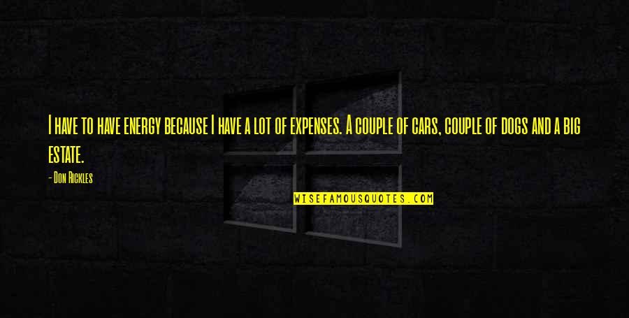 Lightenings Quotes By Don Rickles: I have to have energy because I have Lightenings Quotes By Don Rickles: I have to have energy because I have