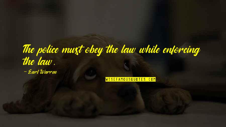 Lighter Engraving Quotes By Earl Warren: The police must obey the law while enforcing Lighter Engraving Quotes By Earl Warren: The police must obey the law while enforcing