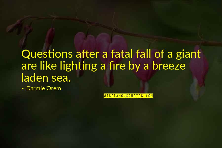 Lighting Quotes By Darmie Orem: Questions after a fatal fall of a giant