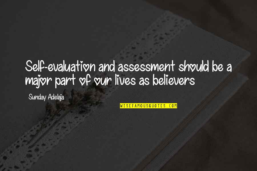 Lightningadv Quotes By Sunday Adelaja: Self-evaluation and assessment should be a major part