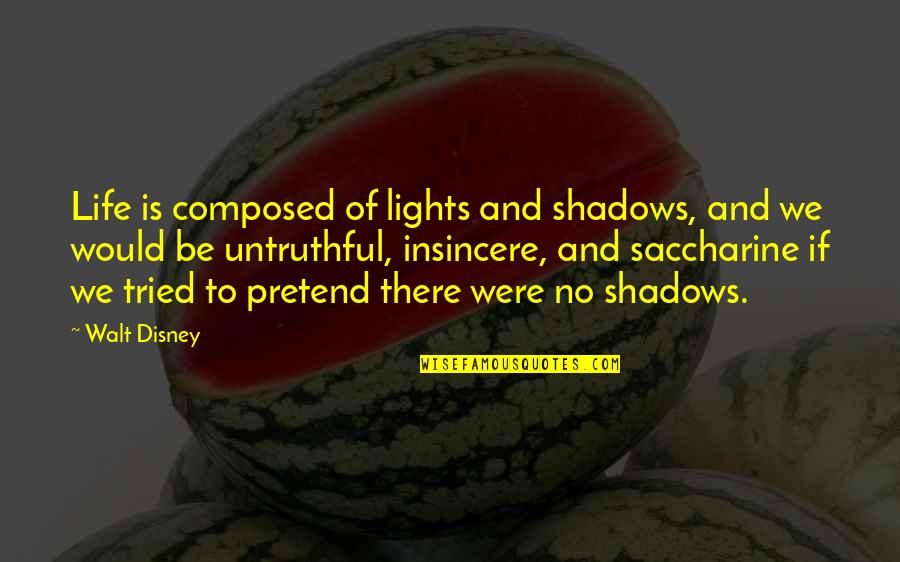 Lights And Life Quotes By Walt Disney: Life is composed of lights and shadows, and