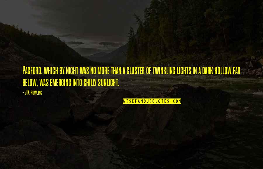 Lights At Night Quotes By J.K. Rowling: Pagford, which by night was no more than